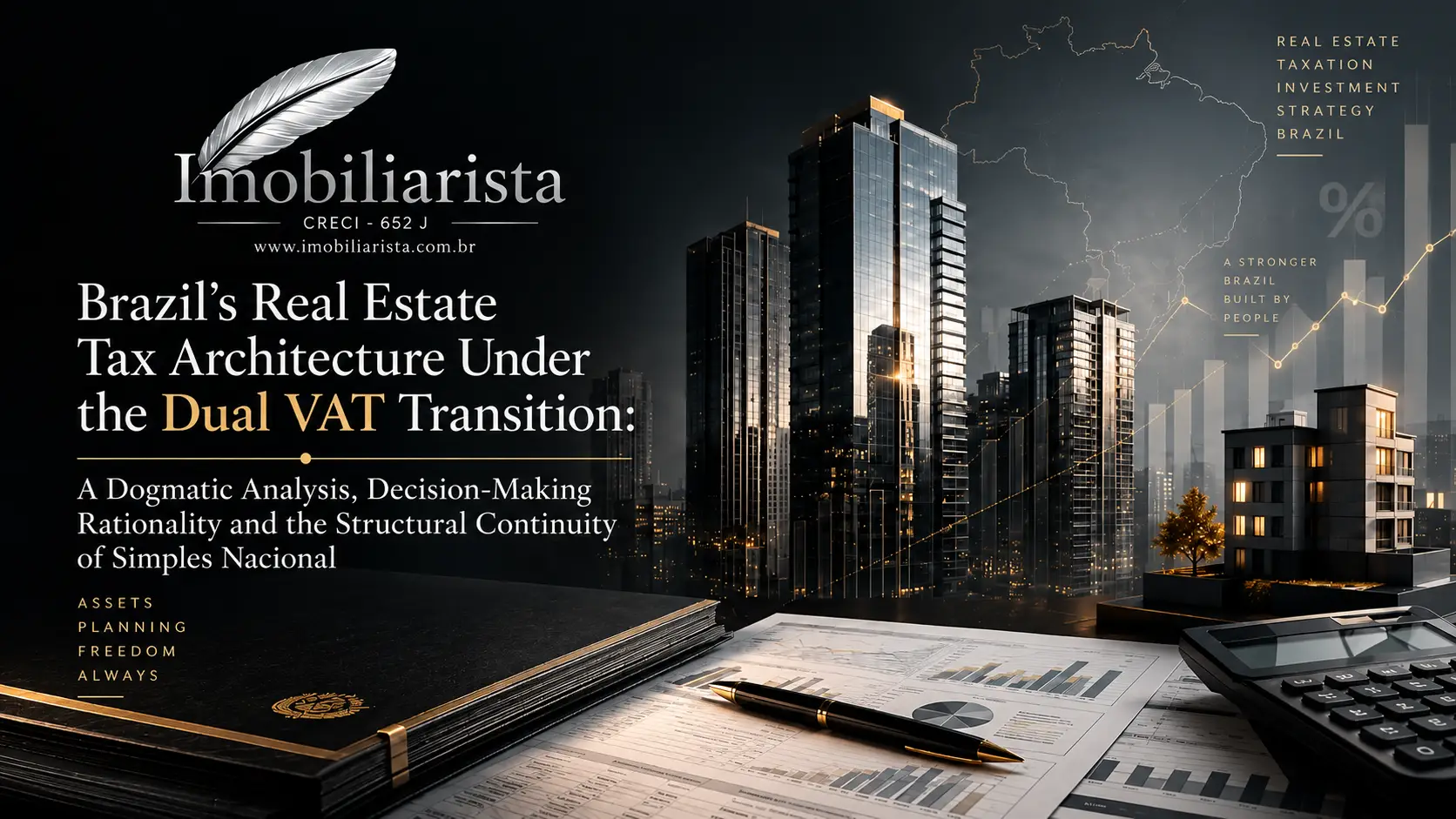 Brazil's real estate tax architecture under the Dual VAT transition, with urban property, financial analysis and investment strategy.